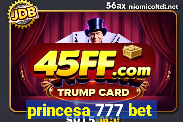princesa 777 bet